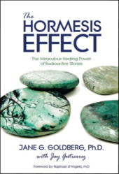 "The Hormesis Effect: The Miraculous Healing Power of Radioactive Stones," by Jane Goldberg and Jay Gutierrez, edited and designed by Lochlainn Seabrook