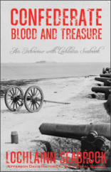 "Confederate Blood and Treasure: An Interview With Lochlainn Seabrook," by Lochlainn Seabrook
