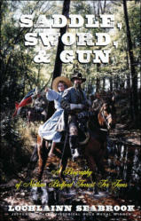 "Saddle, Sword, and Gun: A Biography of Nathan Bedford Forrest For Teens," by Lochlainn Seabrook