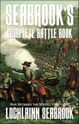 "Seabrook’s Complete Battle Book: War Between the States, 1861-1865" by Lochlainn Seabrook