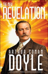 "The New Revelation," by Arthur Conan Doyle, edited and designed by Lochlainn Seabrook